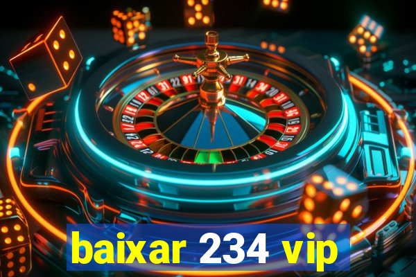 baixar 234 vip